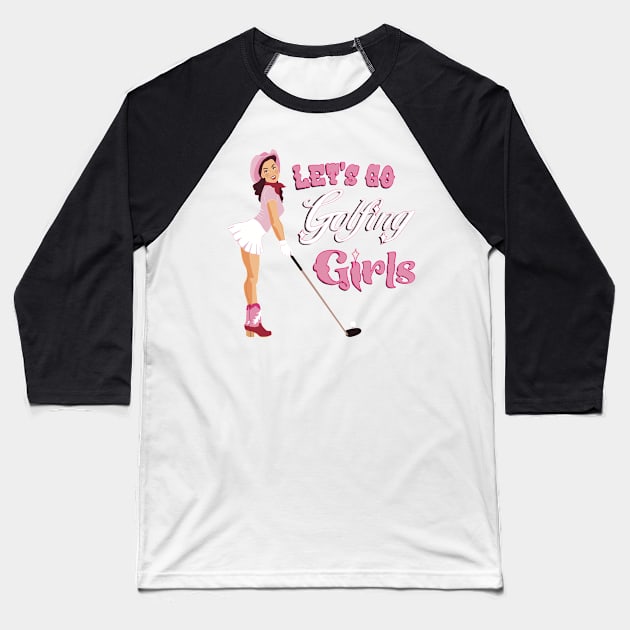 Lets go golfing girls Baseball T-Shirt by Apescribbles